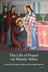 The Life of Prayer on Mount Athos The Life of Prayer on Mount Athos