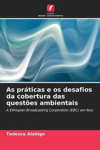 As prÃ¡ticas e os desafios da cobertura das questÃµes ambientais