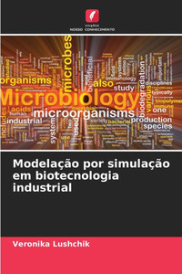 ModelaÃ§Ã£o por simulaÃ§Ã£o em biotecnologia industrial