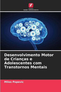 Desenvolvimento Motor de CrianÃ§as e Adolescentes com Transtornos Mentais