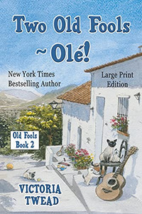 Two Old Fools - Olé! - LARGE PRINT Two Old Fools - Olé! - LARGE PRINT