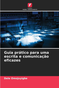 Guia prÃ¡tico para uma escrita e comunicaÃ§Ã£o eficazes