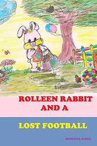 Rolleen Rabbit and a Lost Football Rolleen Rabbit and a Lost Football