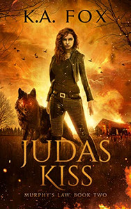 Judas Kiss : Murphy's Law Book Two Judas Kiss : Murphy's Law Book Two