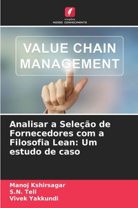 Analisar a SeleÃ§Ã£o de Fornecedores com a Filosofia Lean: Um estudo de caso