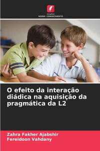 O efeito da interaÃ§Ã£o diÃ¡dica na aquisiÃ§Ã£o da pragmÃ¡tica da L2