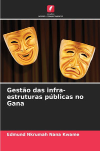 GestÃ£o das infra-estruturas pÃºblicas no Gana