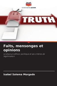 Faits, mensonges et opinions