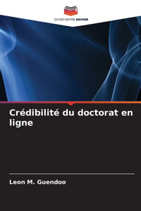CrÃ©dibilitÃ© du doctorat en ligne