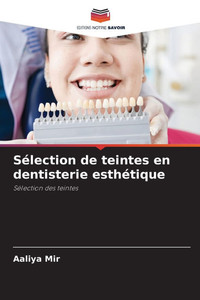 SÃ©lection de teintes en dentisterie esthÃ©tique
