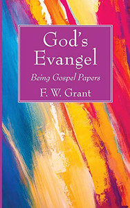 God's Evangel : Being Gospel Papers