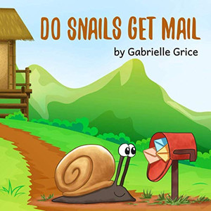 Do Snails Get Mail? - 9781948822718