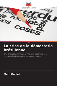 La crise de la dÃ©mocratie brÃ©silienne