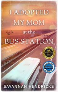 I Adopted My Mom at the Bus Station