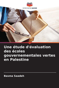 Une Ã©tude d'Ã©valuation des Ã©coles gouvernementales vertes en Palestine