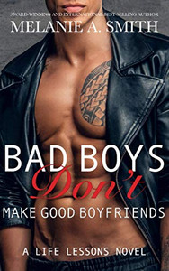 Bad Boys Don't Make Good Boyfriends Bad Boys Don't Make Good Boyfriends