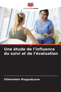 Une Ã©tude de l'influence du suivi et de l'Ã©valuation