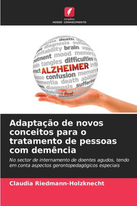 AdaptaÃ§Ã£o de novos conceitos para o tratamento de pessoas com demÃªncia