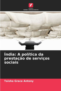 Ãndia: A polÃ­tica da prestaÃ§Ã£o de serviÃ§os sociais