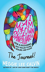 I Am My Own Sanctuary : The Journal!