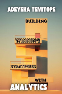 Building Winning Strategies with Analytics