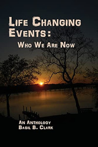 Life Changing Events: Who We Are Now