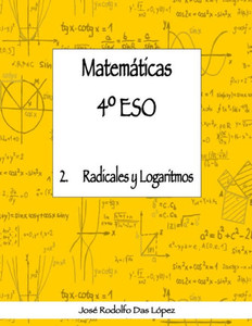 MatemÃ¡ticas 4Â° ESO - 2. Radicales y logaritmos