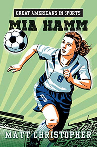 Great Americans in Sports: Mia Hamm