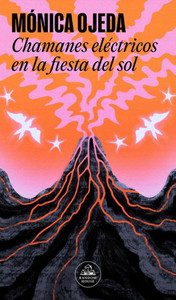 Chamanes Eléctricos En La Fiesta del Sol / Electric Shamans at the Festival of the Sun