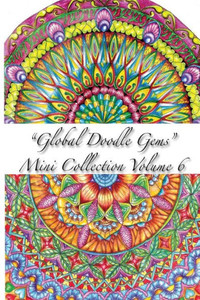 ""Global Doodle Gems"" Mini Collection Volume 6: Adult Coloring Book ""Pocket Gems for you to bring along !""