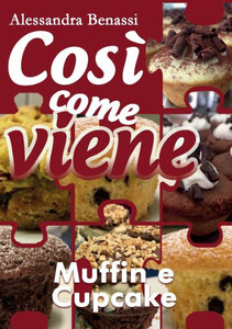 CosÃ¬ come viene - MUFFIN E CUPCAKE