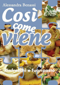 CosÃ¬ come viene. Rinfreschi e fuoripasto