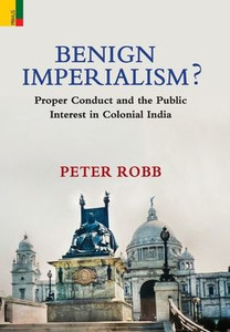 Benign Imperialism?: Proper Conduct and the Public Interest in Colonial India