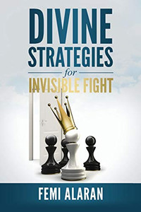 Divine Strategies For Invisible Fight