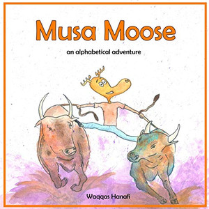 Musa Moose: An Alphabetical Adventure Musa Moose: An Alphabetical Adventure