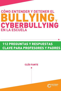CÃ³mo entender y detener el bullying y cyberbullying en la escuela
