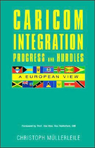 CARICOM INTEGRATION Progress and Hurdles: A European View