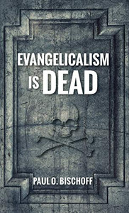 Evangelicalism Is Dead - 9781725258624 Evangelicalism Is Dead - 9781725258624