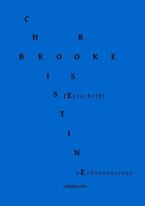 Verbivoracious Festschrift Volume One: Christine Brooke-Rose