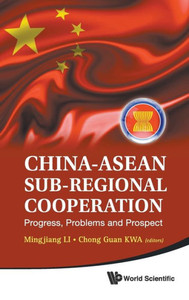 China-ASEAN Sub-Regional Cooperation: Progress, Problems and Prospect