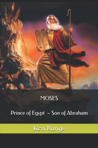 Moses : Prince of Egypt Son of Abraham