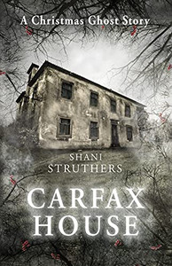 Carfax House : A Christmas Ghost Story