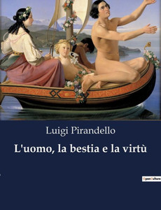 L'uomo, la bestia e la virtÃ¹
