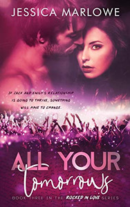 All Your Tomorrows: A Rockstar Romance All Your Tomorrows: A Rockstar Romance