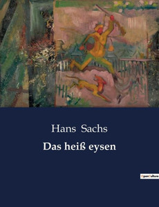 Das heiÃŸ eysen