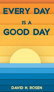 Every Day Is a Good Day - 9781725268227 Every Day Is a Good Day - 9781725268227