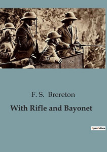 With Rifle and Bayonet