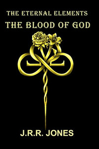 The Eternal Elements : The Blood of God