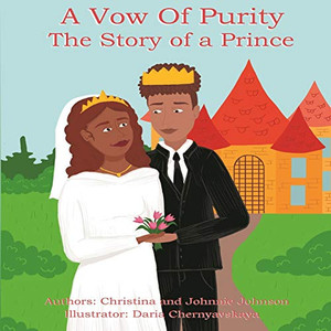 A Vow Of Purity : The Story of a Prince A Vow Of Purity : The Story of a Prince