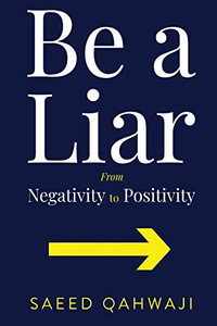 Be A Liar From Negativity To Positivity Be A Liar From Negativity To Positivity